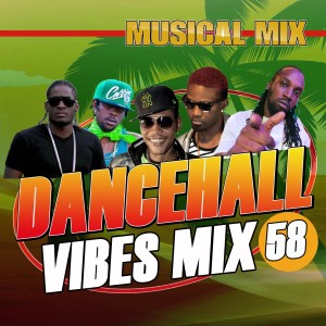 Dancehall Vibes Mix #58